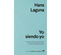 Yo siendo yo: El teatro de la autenticidad en las estrellas del pop (Nuevos cuadernos Anagrama)