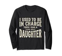 Yo solía Estar a Cargo, Entonces tuve una Hija, Divertida Camiseta 3 Manga Larga