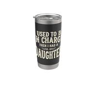Yo solía estar a cargo, entonces tuve una hija, divertida camiseta 3 Vaso térmico de acero inoxidable de doble pared
