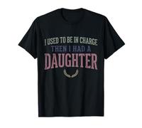 Yo solía Estar a Cargo y Luego tuve una Hija Funny tee 2 Camiseta