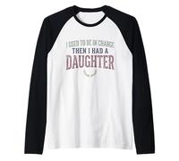 Yo solía Estar a Cargo y Luego tuve una Hija Funny tee 2 Camiseta Manga Raglan