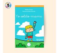 YO SOLITO MAMI (MIS PRIMERAS LECTURAS CON GUSANILLO)