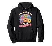 Yo solo aquí para la diversión de las donas que diga el día Sudadera con Capucha