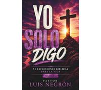 Yo Solo Digo Volumen 3