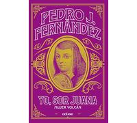 Yo, sor Juana/ I am, sister Juana: Mujer Vocán / Volcano Woman (Biblioteca Pedro J. Fernández)
