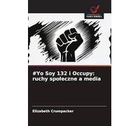 #Yo Soy 132 i Occupy: ruchy spoleczne a media