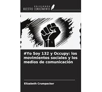 #Yo Soy 132 y Occupy: los movimientos sociales y los medios de comunicación
