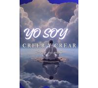 YO SOY: creer y crear