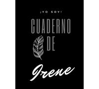¡YO SOY! Cuaderno de Irene - Tipo de Hoja Blanca - tamaño grande 8.5" x 11"