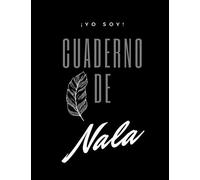 ¡YO SOY! Cuaderno de Nala - 120 ruled pages - large size A4 - 8.5 "x 11" (VI ¡YO SOY! Cuaderno de)