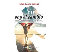 Yo soy el cambio. 21 días para transformar tu vida