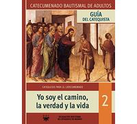 Yo Soy El Camino, La Verdad Y La Vida. Guía: 2 (Catequesis Madrid)