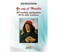 Yo Soy El Hombre: 60 cuadros apologéticos de la vida cristiana (Espíritu-Norte)