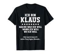Yo Soy El Klaus Hago Lo Que Quiero Cuando Quiero Klaus Camiseta