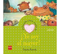 Yo soy el mayor (Cuentos para sentir)