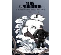 Yo soy el Pirata Roberts: Las inconcebibles aventuras del pirata de «La princesa prometida»