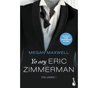 Yo soy Eric Zimmerman, vol. I: 1 (Biblioteca Megan Maxwell)