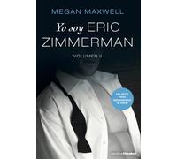 Yo soy Eric Zimmerman, vol. II: 2 (Biblioteca Megan Maxwell)