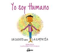 Yo soy humano. Un cuento sobre la empatia (Peque Gaia)