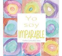 Yo Soy Imparable: De Insegura a Imparable [Versión Niñas]