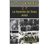 Yo soy Karate: La leyenda de Itosu Anko