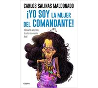 ¡Yo soy la mujer del comandante!: Rosario Murillo la eternamente leal / I Am the Commander's Wife!