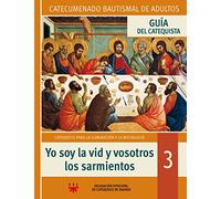 Yo Soy La Vid Y Vosotros Los Sarmientos. Guía Del Catequista: 3 (Catequesis Madrid)