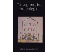 Yo soy madre de colegio: 1