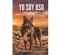Yo soy Oso: Memorias de un perro callejero
