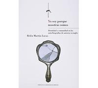 Yo soy porque nosotras somos. Identidad y comunidad en las auto/biografías de autoras en inglés: 27 (Sagardiana)