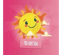 Yo soy Sol: Un cuento de conciencia plena para niños