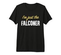 Yo Soy Solo el Falconer - Divertido Camiseta Premium