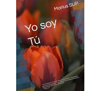 Yo soy Tú: Reflejo, Pensamiento Sistémico y los Patrones Ocultos que Moldean Nuestras Vidas (Marius SUP - Books)