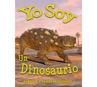 Yo Soy un Dinosaurio: Un Libro de Dinosaurios para Niños (Estoy Aprendiendo: Serie educativa en español para niños)
