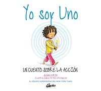 Yo soy uno: Un cuento sobre la acción (Peque Gaia)