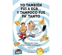 Yo también fui a EGB... y tampoco fue para tanto (Fuera de Colección)