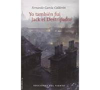 Yo También Fui Jack El Destripador (Viento Abierto)