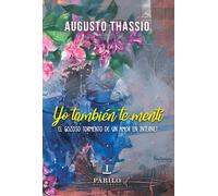 Yo también te mentí | Augusto Thassio
