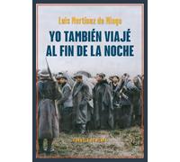 Yo también viajé al fin de la noche: 169 (Narrativa)