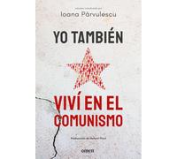Yo también viví en el comunismo (Omen Ediciones)