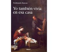 Yo también vivía en esa casa (Religión. Fuera de Colección)