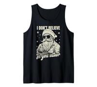 Yo tampoco creo en ti Santa Claus, Navidad hilarante Camiseta sin Mangas