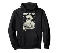 Yo tampoco creo en ti Santa Claus, Navidad hilarante Sudadera con Capucha