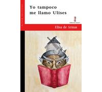 YO TAMPOCO ME LLAMO ULISES | Elisa De Armas