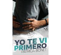 Yo te vi primero | Patricia Bonet