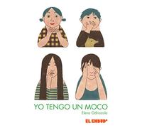 Yo tengo un moco: 1 (¿Te suena?)