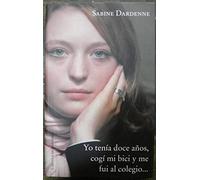 Yo Tenía Doce Años. Cogí Mi Bici Y Me Fui Al Colegio