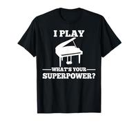 Yo toca el piano, ¿cuál es tu superpoder? Camiseta