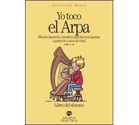 Yo toco el arpa. Método ilustrado e intuitivo para jóvenes arpistas a partir de 4 años de edad. Con CD Audio (Metodi e studi)