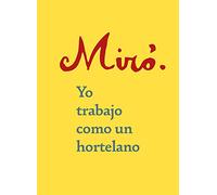 Yo trabajo como un hortelano (SIN COLECCION)